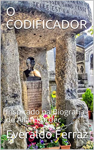 Capa do livro: O CODIFICADOR: Inspirado na Biografia de Allan Kardec - Ler Online pdf