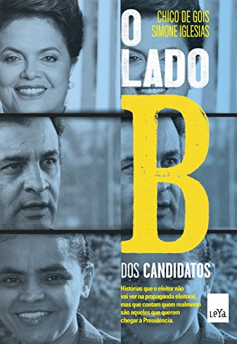 Capa do livro: O lado B dos candidatos - Ler Online pdf