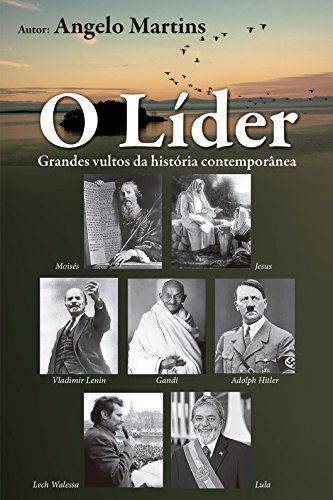 Livro PDF O LÍDER: GRANDES VULTOS DA HISTÓRIA CONTEMPORÂNEA