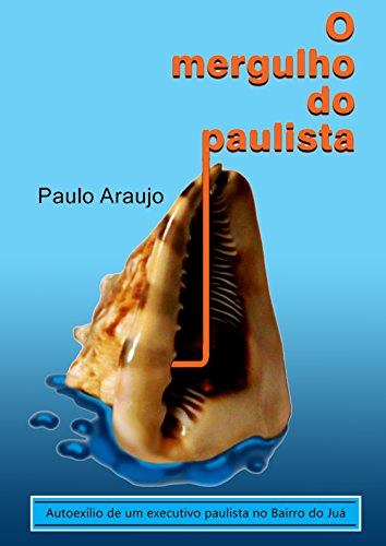 Livro PDF: O Mergulho do Paulista: Autoexílio de um executivo paulista no Bairro do Juá