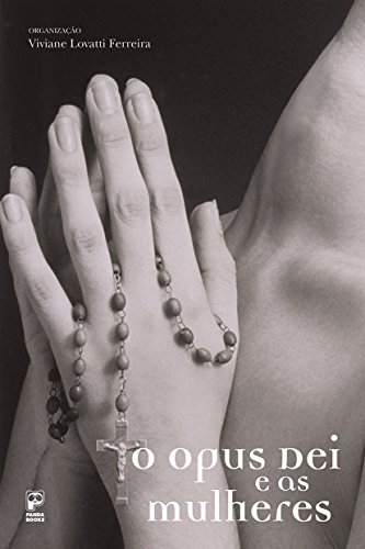 Capa do livro: O opus dei e as mulheres - Ler Online pdf