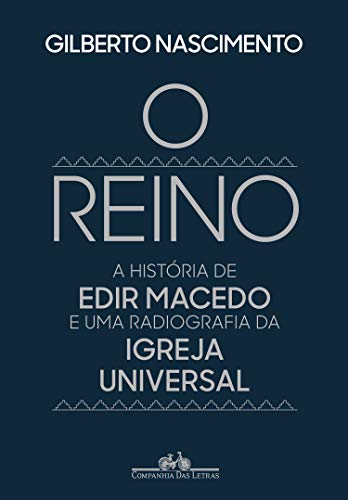 Livro PDF O reino: A história de Edir Macedo e uma radiografia da Igreja Universal