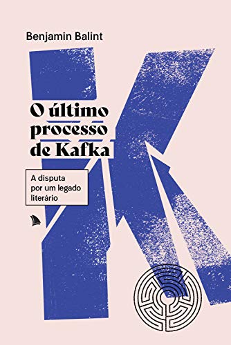 Capa do livro: O último processo de Kafka: A disputa por um legado literário - Ler Online pdf