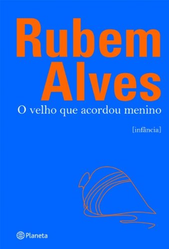 Livro PDF O velho que acordou menino