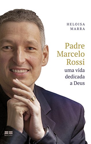 Capa do livro: Padre Marcelo Rossi: Uma vida dedicada a Deus - Ler Online pdf