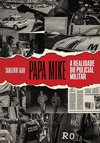 Livro PDF Papa Mike: A realidade do policial militar