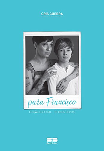Capa do livro: Para Francisco: Edição comemorativa: 10 anos depois - Ler Online pdf