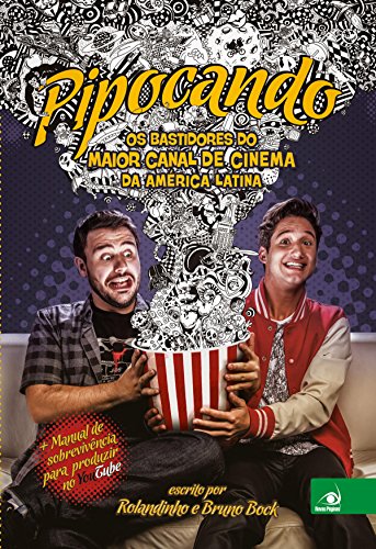 Capa do livro: Pipocando: Os bastidores do maior canal de cinema da América Latina - Ler Online pdf