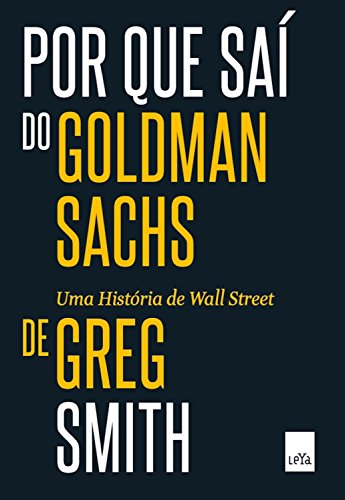 Livro PDF Por que saí do Goldman Sachs: Uma história de Wall Street