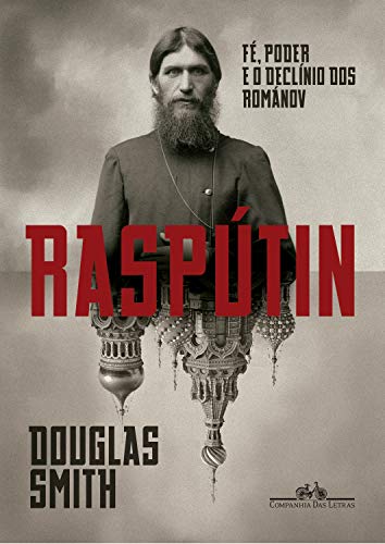 Livro PDF Raspútin: Fé, poder e o declínio dos Románov
