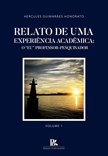 Livro PDF Relato de uma experiência acadêmica: o “Eu” professor-pesquisador