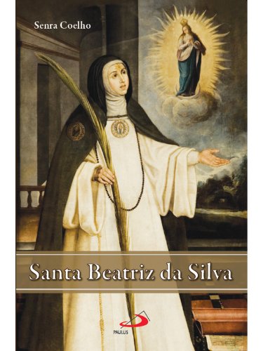 Capa do livro: Santa Beatriz da Silva - Ler Online pdf