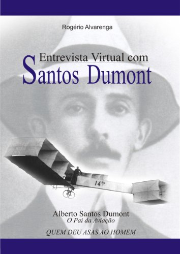 Livro PDF SANTOS DUMONT: Entrevista Virtual