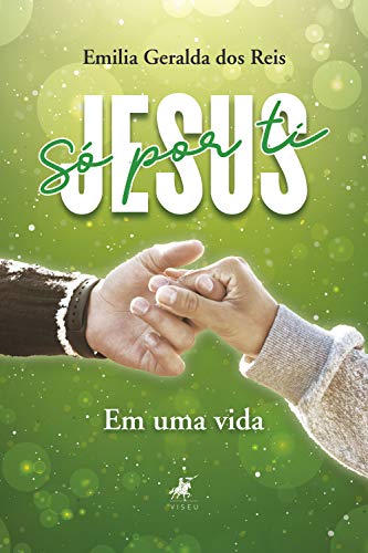 Capa do livro: Só por ti Jesus: em uma vida - Ler Online pdf