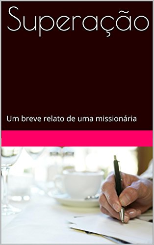 Livro PDF Superação: Um breve relato de uma missionária