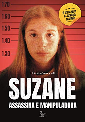 Capa do livro: Suzane: assassina e manipuladora - Ler Online pdf