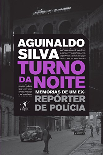 Livro PDF Turno da noite: Memórias de um ex-repórter de polícia