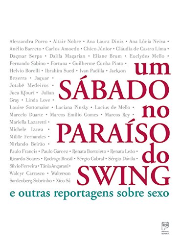 Livro PDF Um Sábado no Paraíso do Swing – E Outras Reportagens sobre Sexo