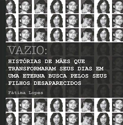 Livro PDF Vazio : Histórias de mães que transformaram seus dias em uma eterna busca por seus filhos desaparecidos