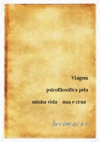 Livro PDF Viagem psicofilosófica pela minha vida – nua e crua