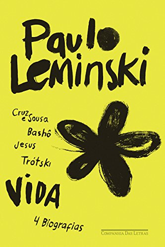 Livro PDF Vida: Cruz e Sousa, Bashô, Jesus e Trótski