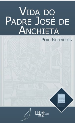 Capa do livro: Vida do Padre José de Anchieta - Ler Online pdf