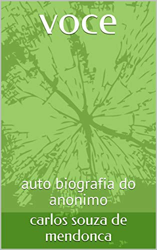 Livro PDF: voce: auto biografia do anonimo (Você Livro 1)