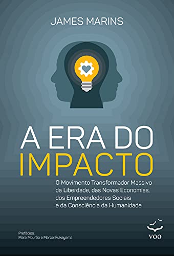 Livro PDF A Era do Impacto: O movimento transformador massivo da liberdade, das novas economias, dos empreendedores sociais e da