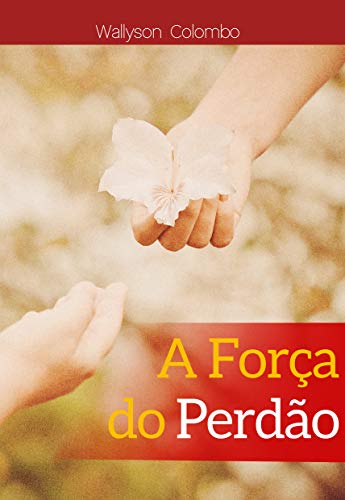 Livro PDF: A Força do Perdão