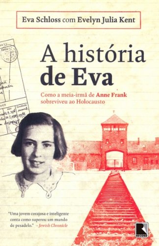 Livro PDF A história de Eva: Como a meia-irmã de Anne Frank sobreviveu ao Holocausto