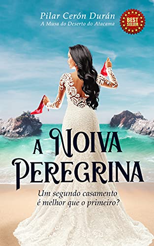 Livro PDF A Noiva Peregrina: Um segundo casamento é melhor que o primeiro?