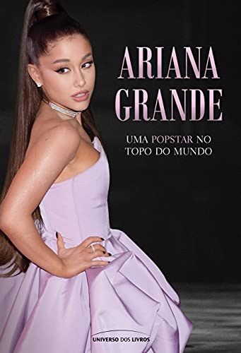 Livro PDF: Ariana Grande: Uma popstar no topo do mundo