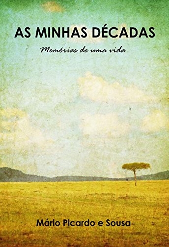 Capa do livro: As Minhas Décadas: Memórias de uma vida - Ler Online pdf