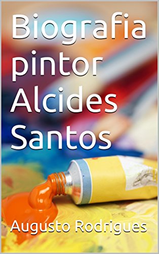 Capa do livro: Biografia pintor Alcides Santos - Ler Online pdf