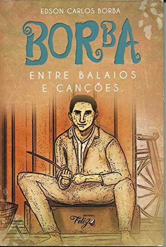 Capa do livro: Borba: Entre Balaios e Canções - Ler Online pdf