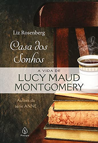 Capa do livro: Casa dos sonhos: a vida de Lucy Maud Montgomery (Biografias) - Ler Online pdf