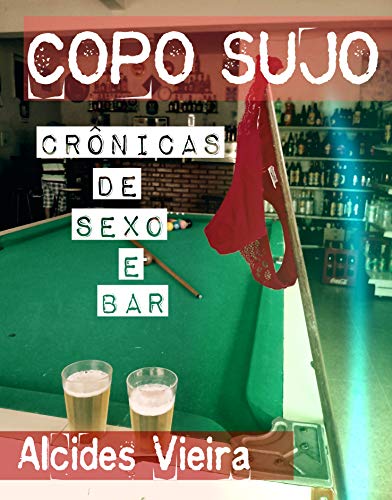 Livro PDF COPO SUJO: Crônicas de Sexo e Bar