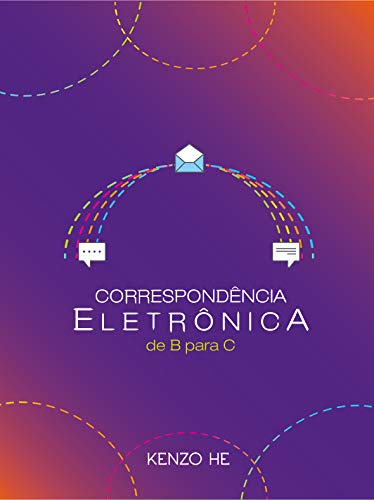 Capa do livro: Correspondência eletrônica: de B para C - Ler Online pdf