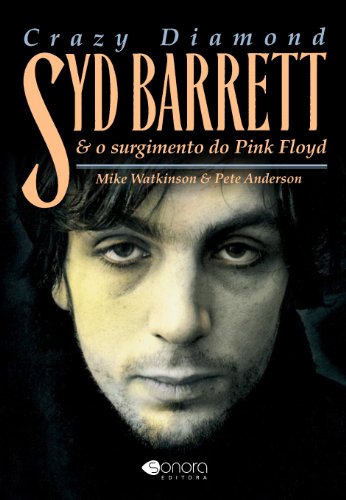 Capa do livro: CRAZY DIAMOND: Syd Barrett & O Surgimento do Pink Floyd - Ler Online pdf