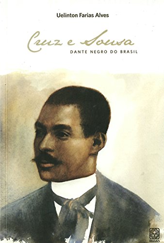 Livro PDF Cruz e Sousa: Dante negro do Brasil