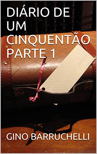 Livro PDF DIÁRIO DE UM CINQUENTÃO PARTE 1