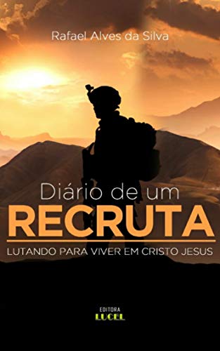 Capa do livro: Diario de um Recruta: Lutando para viver em Cristo Jesus - Ler Online pdf