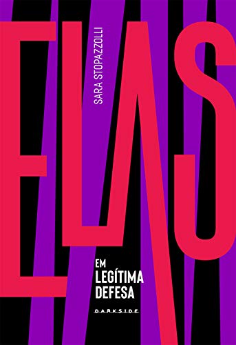 Capa do livro: Elas em legítima defesa: Elas sobreviveram para contar - Ler Online pdf