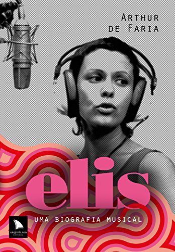 Livro PDF Elis: Uma biografia musical