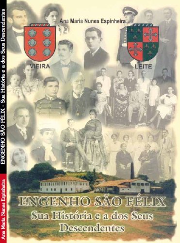 Livro PDF Engenho Sao Felix – Sua Historia e a de Seus Descendentes