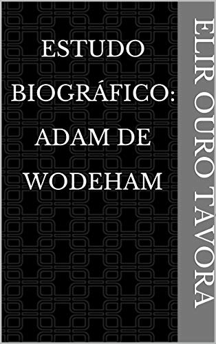 Livro PDF Estudo Biográfico: Adam de Wodeham