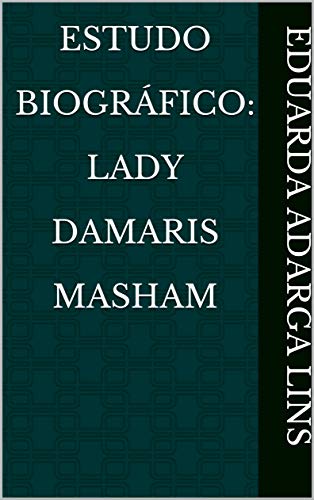 Capa do livro: Estudo Biográfico: Lady Damaris Masham - Ler Online pdf