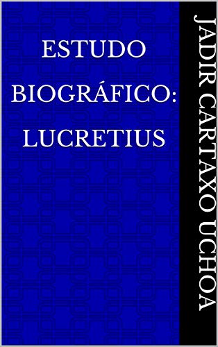 Capa do livro: Estudo Biográfico: Lucretius - Ler Online pdf