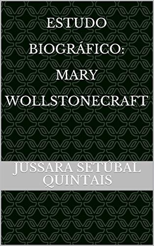 Livro PDF Estudo Biográfico: Mary Wollstonecraft