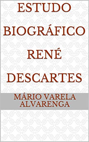Livro PDF: Estudo Biográfico René Descartes
